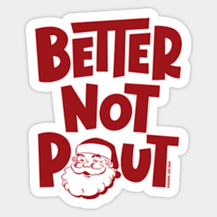 Better Not Pout, Santa Claus © GraphicLoveShop Sticker